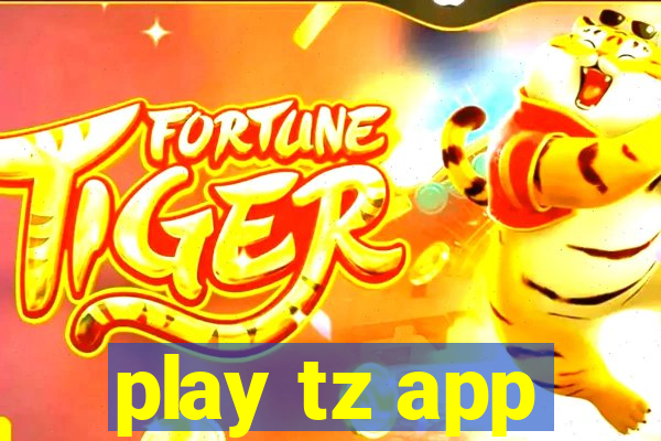 play tz app