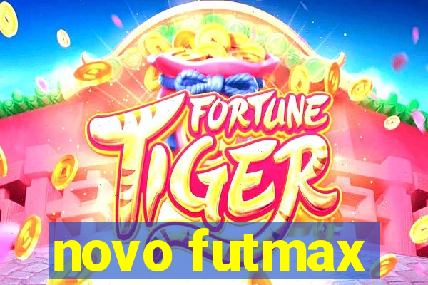 novo futmax