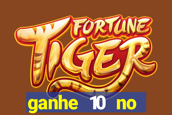 ganhe 10 no cadastro bet