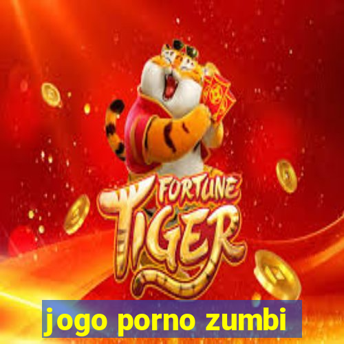 jogo porno zumbi