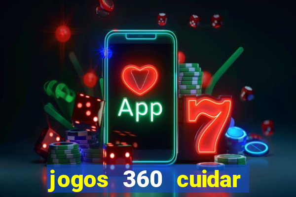 jogos 360 cuidar de bebe