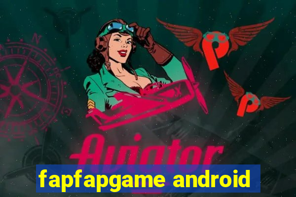 fapfapgame android