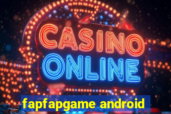 fapfapgame android