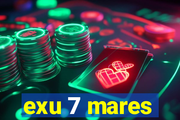 exu 7 mares