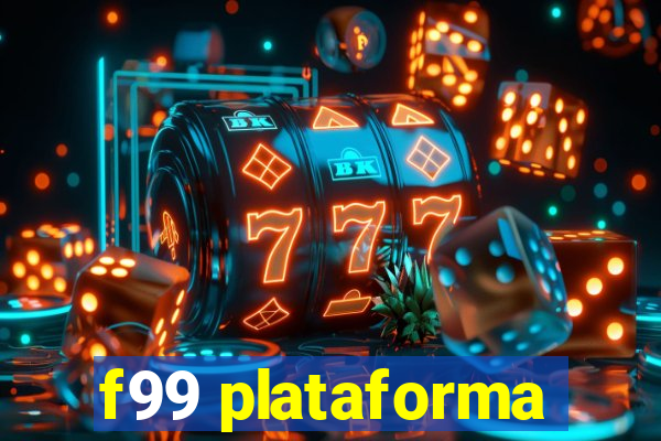 f99 plataforma