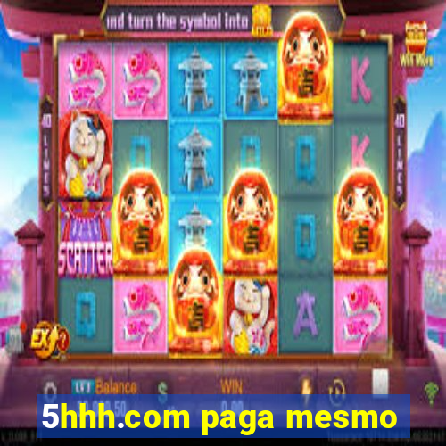 5hhh.com paga mesmo