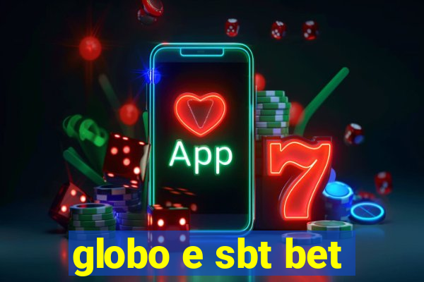 globo e sbt bet