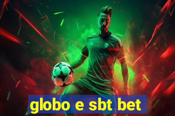 globo e sbt bet