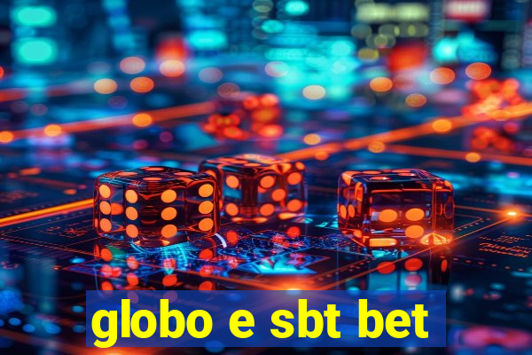 globo e sbt bet