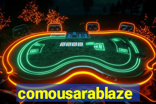 comousarablaze