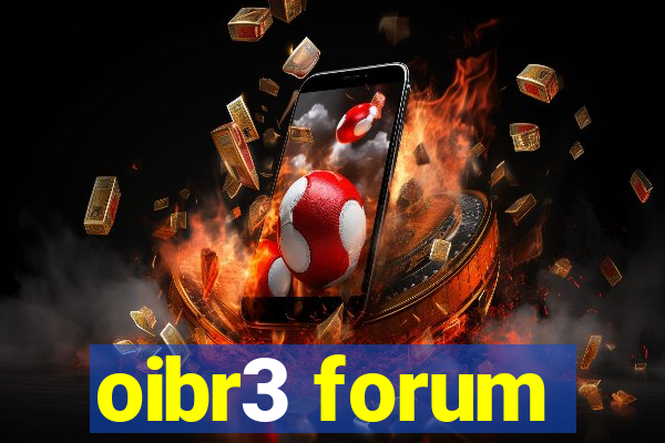 oibr3 forum