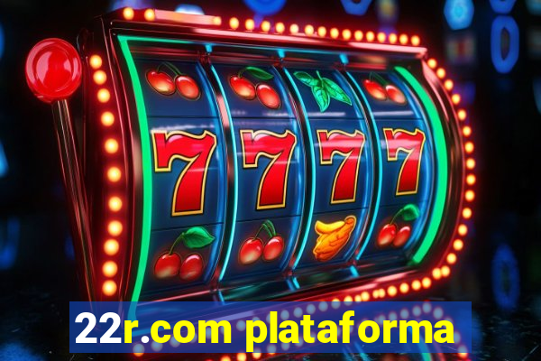 22r.com plataforma