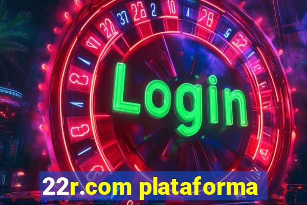 22r.com plataforma