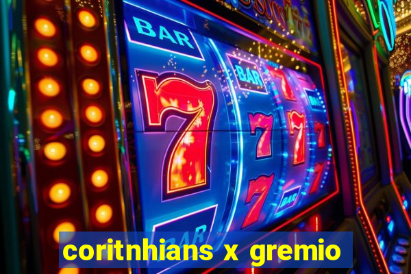 coritnhians x gremio