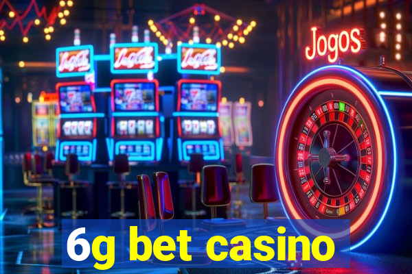 6g bet casino