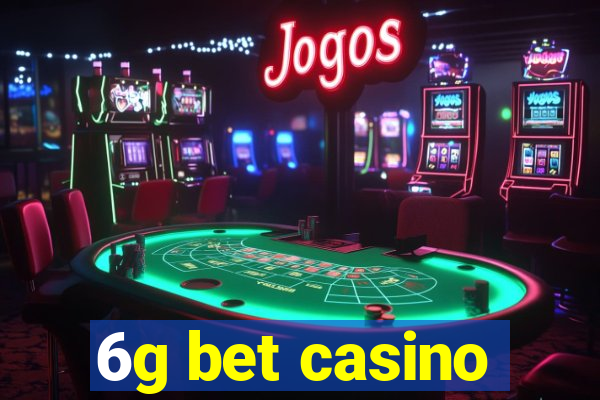 6g bet casino