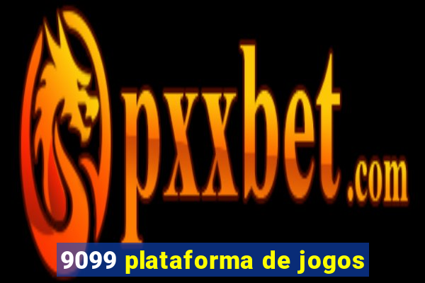 9099 plataforma de jogos