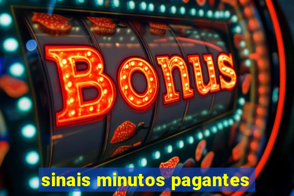 sinais minutos pagantes