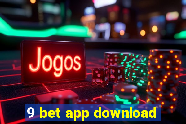 9 bet app download