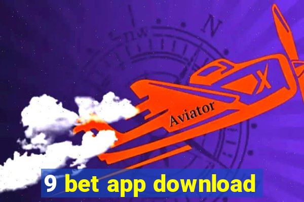 9 bet app download