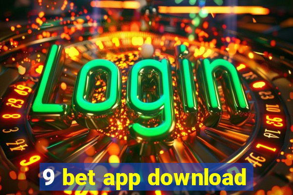 9 bet app download