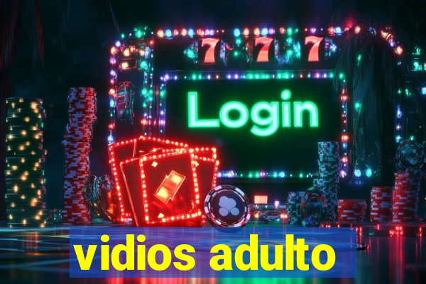 vidios adulto