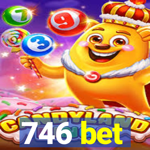 746 bet