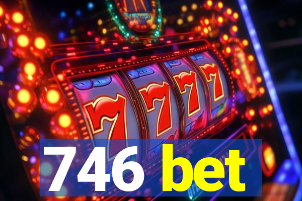 746 bet