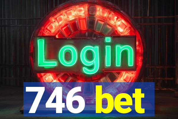 746 bet