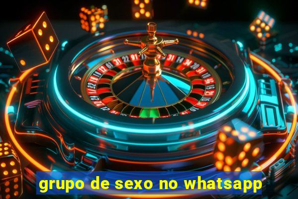 grupo de sexo no whatsapp