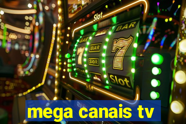 mega canais tv