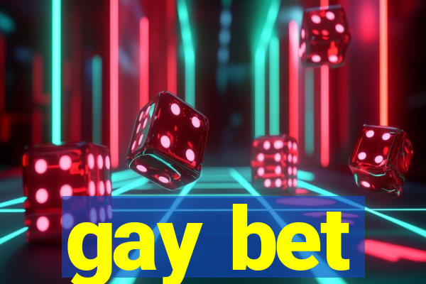 gay bet