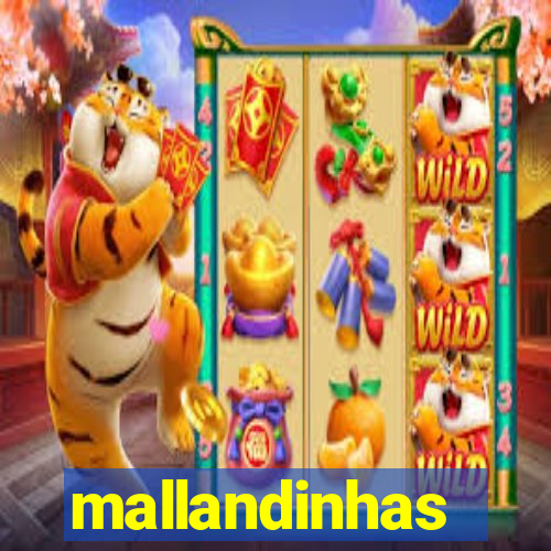 mallandinhas