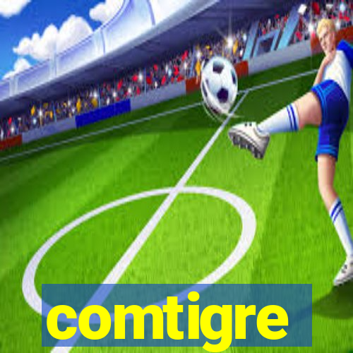 comtigre