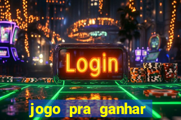 jogo pra ganhar dinheiro sem depositar