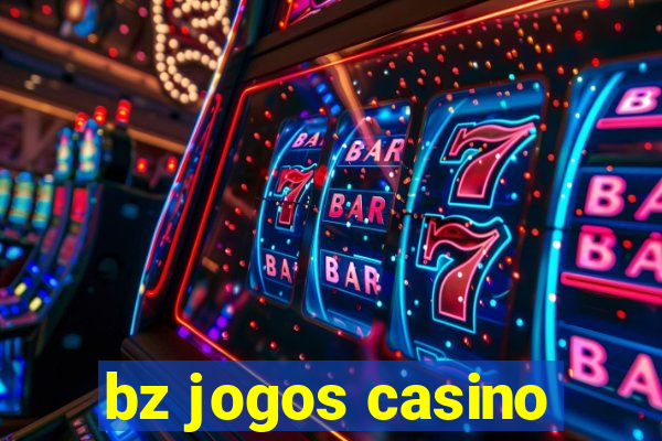 bz jogos casino