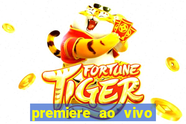 premiere ao vivo gratis fluminense