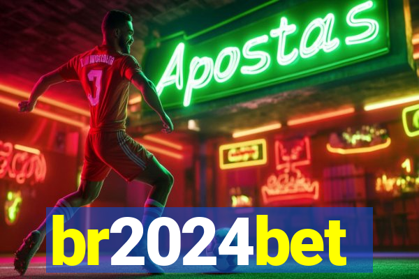 br2024bet