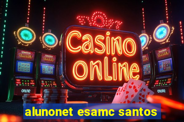 alunonet esamc santos