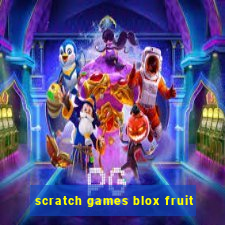 scratch games blox fruit