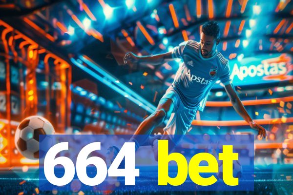 664 bet