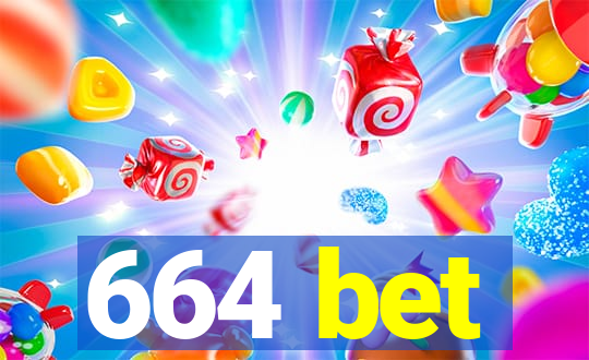 664 bet