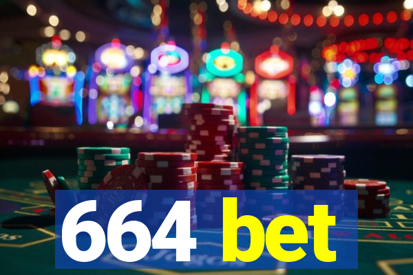 664 bet