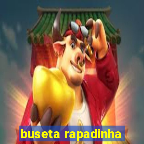 buseta rapadinha