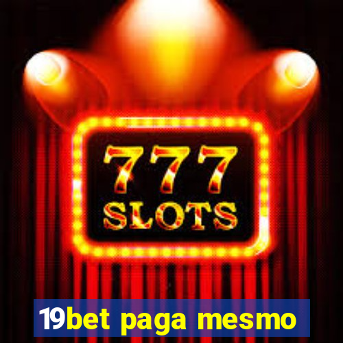 19bet paga mesmo