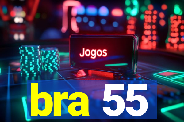 bra 55