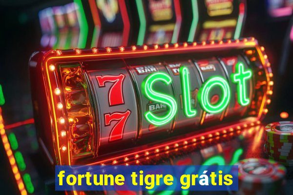 fortune tigre grátis