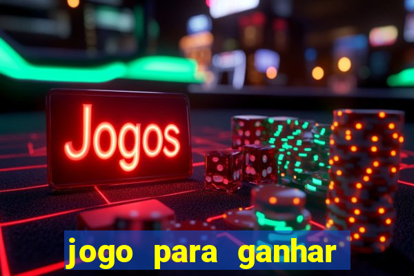 jogo para ganhar dinheiro sem depositar dinheiro