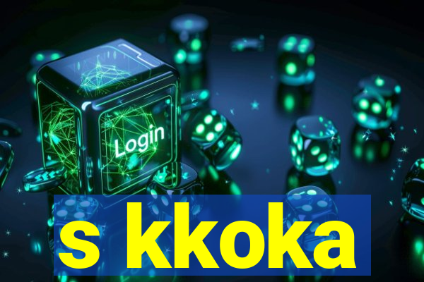 s kkoka