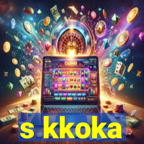 s kkoka